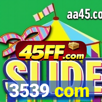 3539 com